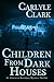 Children From Dark Houses (Atticus & Rosemary Mystery Thriller #1)