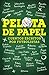 Pelota de papel (Spanish Edition)