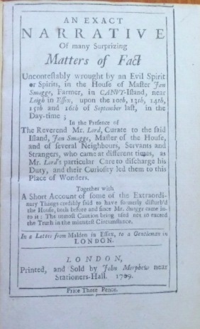 An Exact Narrative of Many Surprizing Matters of Fact Uncontestably Wrought by an Evil Spirit or Spirits, in the House of Master Jan Smagge, ... in a Letter from Malden in Essex, to a Gentleman in London (Hardcover)
