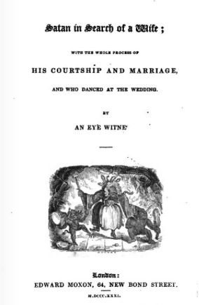 Satan In Search Of A Wife: With The Whole Process Of His Courtship, And Who Danced At The Wedding (Hardcover)