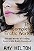 The Complete Erotic Works: 150 000 words of Erotica and Erotic Fiction. Hotwife sharing. Step daughter. Wife blacked. Breeding. Cuckold, cuckquean clean ... BDSM, rough. Erotica for women and men