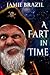 A Fart in Time