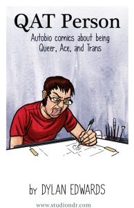 QAT Person: Autobio comics about being Queer, Ace, and Trans