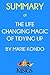 Summary of The Life Changing Magic of Tidying Up by Marie Kondo: The Japanese Art of Decluttering and Organizing