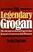The Legendary Grogan: The Only Man to Trek From Cape to Cairo, Kenya's Controversial Pioneer