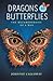 Dragons to Butterflies