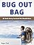 Bug Out Bag: 25 Tools Every Survival Kit Should Have (Bug Out Bag, bug out bag books, bug out bag essentials)