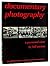 Documentary photography: A personal view (Addison House photographic survival kit)