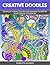 Creative Doodles: Doodling is a Great, Fun Way of Expressing Yourself! 50 Great Patterns of Doodle Art (Creative Doodles, abstract patterns, mandala)