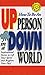 How to Be an Up Person in a Down World