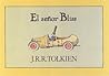 El señor Bliss by J.R.R. Tolkien