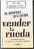 El Hombre Que Quiso Vender La Rueda by Jeff Cox