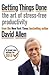 Getting Things Done by David Allen Getting Things Done by David Allen