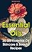 Essential Oils: 30 DIY Esse...