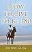 LIVE TO BE 180 by Justine Glass