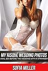 My Risqué Wedding...