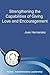 Giving Love and Encouragement: Easy Practices for Bettering Your Relationships (Transformative Leadership Capabilities)