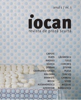 Iocan - revista de proză scurtă anul 1 / nr. 1 (Paperback)