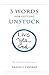 3 Words for Getting Unstuck: Live Yes, And!