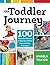 The Toddler Journey: 100 Ha...
