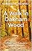 A Walk in Oakham Wood: A Pr...