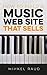 How to Build a Music Web Site That Sells by Mihkel Raud