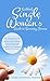 Suddenly Single Woman’s Guide to Surviving Divorce: Learn The Things No One Tells You. Get What You Deserve: Financial Security, Emotional & Physical Stability, ... Manage Expectations of Family & Friends