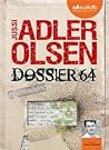 Dossier 64 by Jussi Adler-Olsen