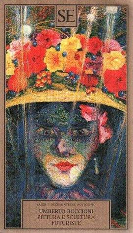 Pittura e scultura futuriste