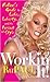 Workin' It! Rupaul's Guide to Life, Liberty, and the Pursuit ... by RuPaul