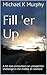 Fill 'er Up: A hit man encounters an unexpected challenge in the middle of nowhere