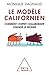 Le Modèle californien: Comment l’esprit collaboratif change le monde (OJ.SC.HUMAINES) (French Edition)