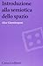 Introduzione alla semiotica dello spazio