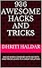 936 Awesome Hacks and Tricks: Hacks when combines with the secrets and tricks leads to a great solutions