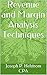 Revenue and Margin Analysis Techniques by Joseph P. Helstrom CPA