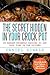 The Secret Hidden In Your Crock Pot: 25 Budget-Friendly Recipes To Cut Your Time In The Kitchen