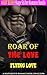 Roar of the Love: Flying Love