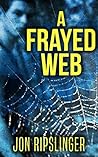A Frayed Web