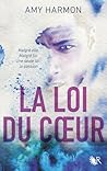 La Loi du Coeur by Amy Harmon La Loi du Coeur by Amy Harmon