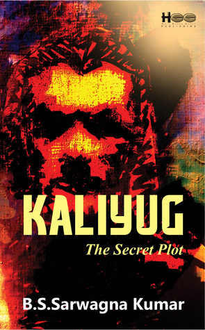 Kaliyug: The Secret Plot (Kali, #1)