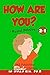 How are you? Musical Dialog...