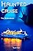 Haunted Cruise: The Shakedown (Haunted Places)