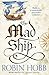 The Mad Ship (Liveship Traders, #2)