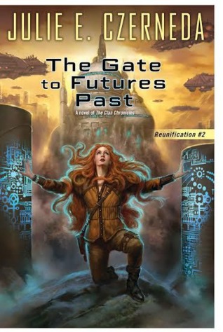 The Gate To Futures Past (Reunification #2)