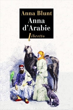 Anna d’Arabie, La cavalière du désert (1878-1879)