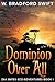 Dominion Over All (Zak Bates Eco-Adventures Book 1)