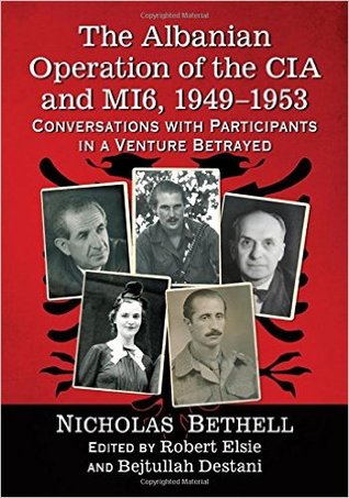 The Albanian Operation of the CIA and MI6, 1949-1953: Conversations with Participants in a Venture Betrayed (Paperback)