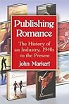 Publishing Romance by John Markert