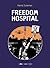 Freedom Hospital by Hamid Sulaiman