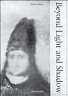 Beyond Light and Shadow: The Role of Photography in Certain Paranormal Phenomena : An Historical Survey Beyond Light and Shadow: The Role of Photography in Certain Paranormal Phenomena : An Historical Survey